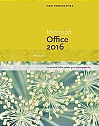 New Perspectives Microsoft Office 365 & Office 2016: Introductory, Spiral Bound Version (Spiral)