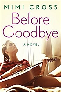 Before Goodbye (Hardcover)