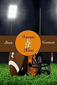 Blank Cookbook: Recipes & Notes; Football, Tailgate Party (9) (Paperback)