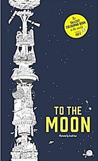 To the Moon: The Tallest Coloring Book in the World (Paperback)