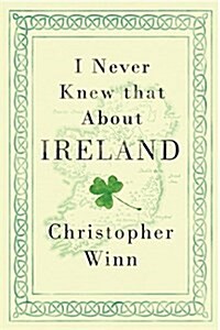 I Never Knew That About Ireland (Paperback)