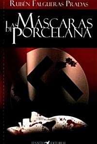 Las mascaras de porcelana (Paperback)