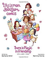 Lily Lemon Blossom Comics There Is Magic in Friendship (Paperback)