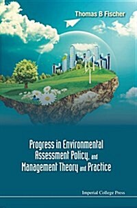Progress in Environmental Assessment Policy, and Management Theory and Practice (Hardcover)