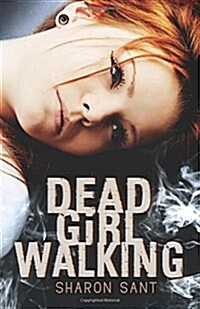 Dead Girl Walking (Paperback)