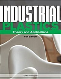 Industrial Plastics: Theory and Applications (Paperback, 6)