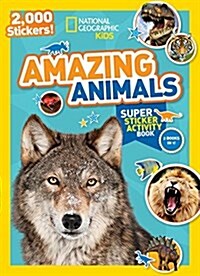 National Geographic Kids Amazing Animals Super Sticker Activity Book-Special Sales Edition: 2,000 Stickers! (Paperback)