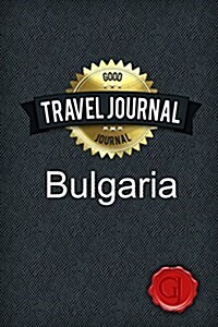 Travel Journal Bulgaria (Paperback)