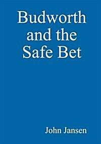 Budworth and the Safe Bet (Paperback)