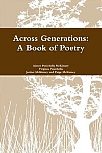 Across Generations: A Book of Poetry (Paperback)
