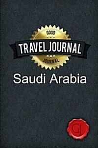 Travel Journal Saudi Arabia (Paperback)