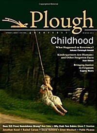 Plough Quarterly No. 3: Childhood (Paperback)