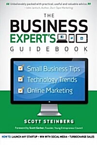 Business Experts Guidebook: Small Business Tips, Technology Trends and Online Marketing (Paperback)