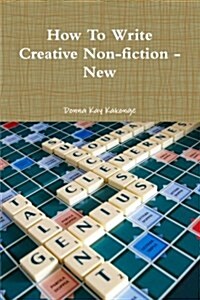 How To Write Creative Non-fiction - New (Paperback)