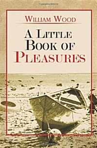 A Little Book of Pleasures (Paperback)