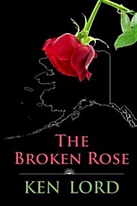 The Broken Rose (Paperback)