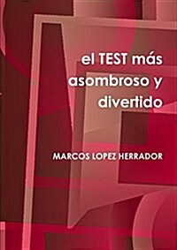 el TEST mas asombroso y divertido (Paperback)