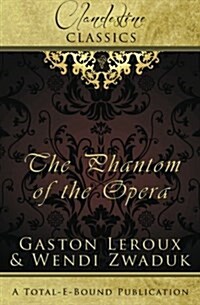 Clandestine Classics : The Phantom of the Opera (Paperback)