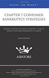 Chapter 7 Consumer Bankruptcy Strategies, 2015 Edition (Paperback)