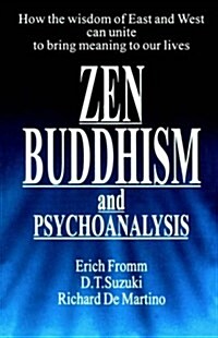 Zen Buddhism and Psychoanalysis (Paperback)