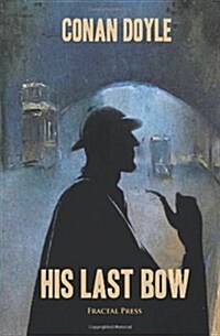 His Last Bow : The Adventures of Sherlock Holmes (Paperback)