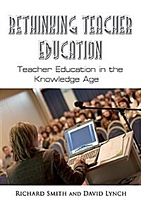 Rethinking Teacher Education (Paperback)
