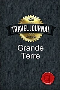 Travel Journal Grande Terre (Paperback)