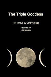 The Triple Goddess: Three Plays (Paperback)