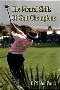 The Mental Skills Of Golf Champions (Paperback)