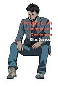 The Diary Of An Unemployed Gentleman (Paperback)