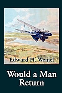 Would a Man Return (Paperback)