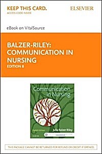 Communication in Nursing - Pageburst E-book on Vitalsource (Pass Code, 8th)
