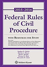 Federal Rules of Civil Procedure: With Resources for Study, 2015-2016 Statutory Supplement (Paperback)