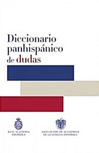 Diccionario Panhispanico de Dudas / Panhispanic Dictionary of Doubts (Hardcover)