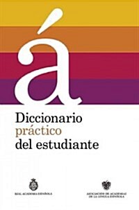 Diccionario Pr?tico del Estudiante / Practical Dictionary for Students: Diccionario Espa?l (Hardcover)
