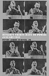 Hitlers Thirty Days to Power (Paperback)