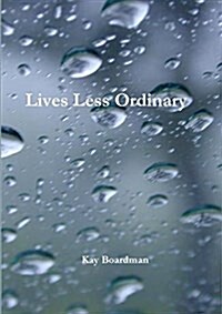 Lives Less Ordinary (Paperback)