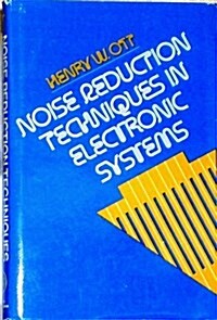 Noise Reduction Techniques in Electronic Systems (Hardcover, Later Printing Used)