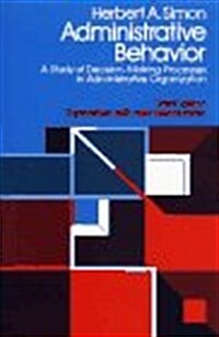 Administrative Behavior: A Study of Decision Making Processes in Administrative Organization (Paperback, 3rd)