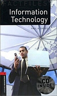 Oxford Bookworms Library Factfiles 3 : Information Technology (Paperback + Audio CD, 3rd Edition)