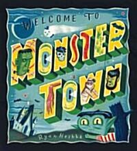 Welcome to Monster Town (Hardcover)