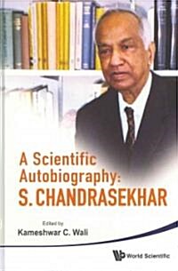 Scientific Autobiography, A: S Chandrasekhar (Hardcover)