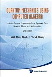 Quant Mech Using Computer Algebra (2 Ed) (Hardcover, 2)