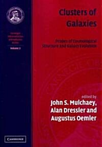 Clusters of Galaxies : Probes of Cosmological Structure and Galaxy (Paperback)