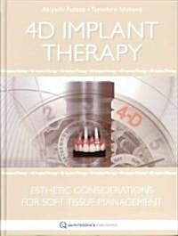 4D Implant Therapy: Esthetic Considerations for Soft-Tissue Management (Hardcover)