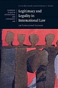 Legitimacy and Legality in International Law : An Interactional Account (Paperback)