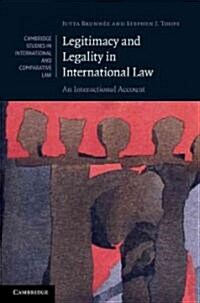 Legitimacy and Legality in International Law : An Interactional Account (Hardcover)