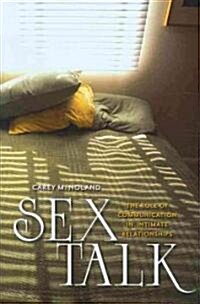 Sex Talk: The Role of Communication in Intimate Relationships (Hardcover)