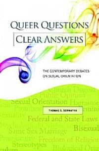Queer Questions, Clear Answers: The Contemporary Debates on Sexual Orientation (Hardcover)