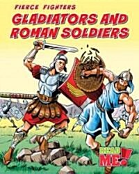 Gladiators and Roman Soldiers (Library Binding)